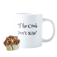 "Si le ruisseau ne déborde pas" Mug de café sudist