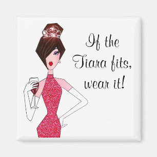 "Si le Tiara tient, porte-le !" Magnet