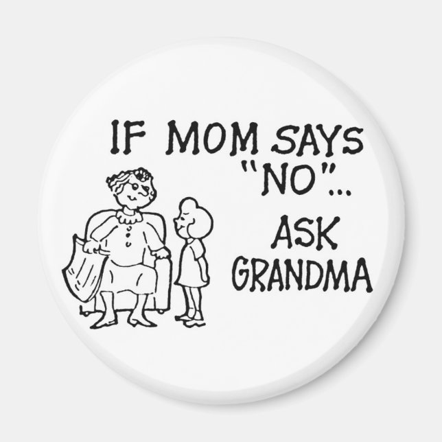 Si Maman Dit "NON"... Demander à Grand-mère Magnet (Devant)