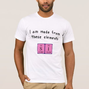 Si periodic table name shirt 6