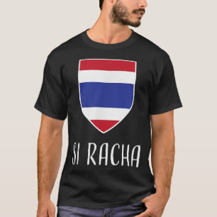 Si Racha, Thailand - Prathet Thai  T-Shirt