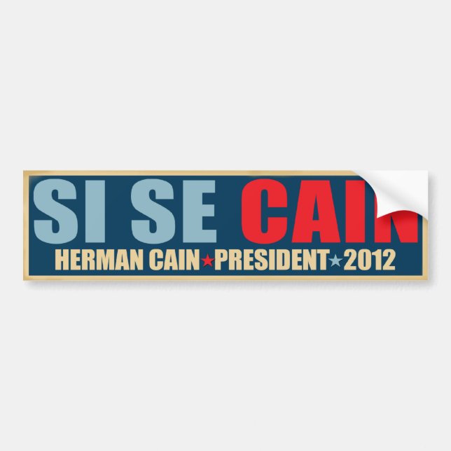 Si Se Cain - Yes We Can! - Herman Cain Bumper Sticker (Front)