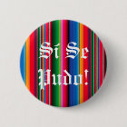 Si se pudo sarape zarape  pin button