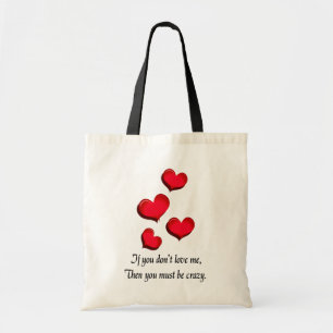 Si tu ne m'aimes pas, tu es un Sac fourre-tout fou