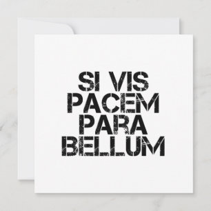 Si Vis Pacem Para Bellum Invitation