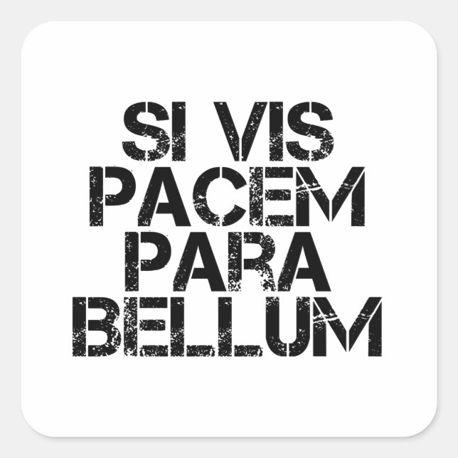 Si Vis Pacem Para Bellum Square Sticker (Front)