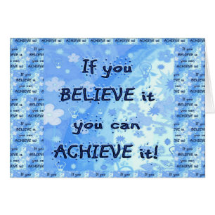 Si vous croyez vous pouvez réaliser !