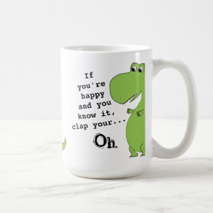 Si vous êtes heureux Clap Funny Dinosaur Mug