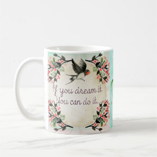Si vous le rêvez, tasse de café inspirée de