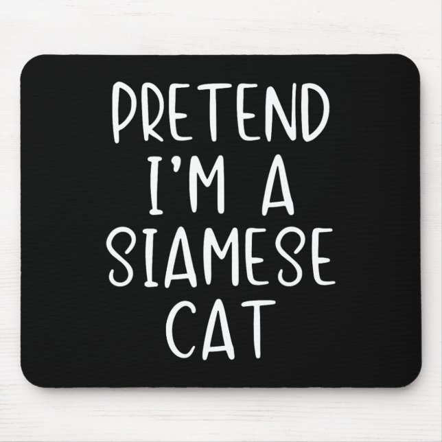 Siamese Cat Costume Halloween Lazy Easy  Mouse Pad (Front)