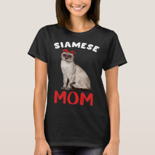 Siamese Cat Mom Mama Cat Owner Kitty Kitten Cute T-Shirt