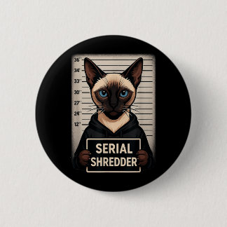 Siamese Cat Serial Shredder Mugshot Funny Pet 2 Inch Round Button