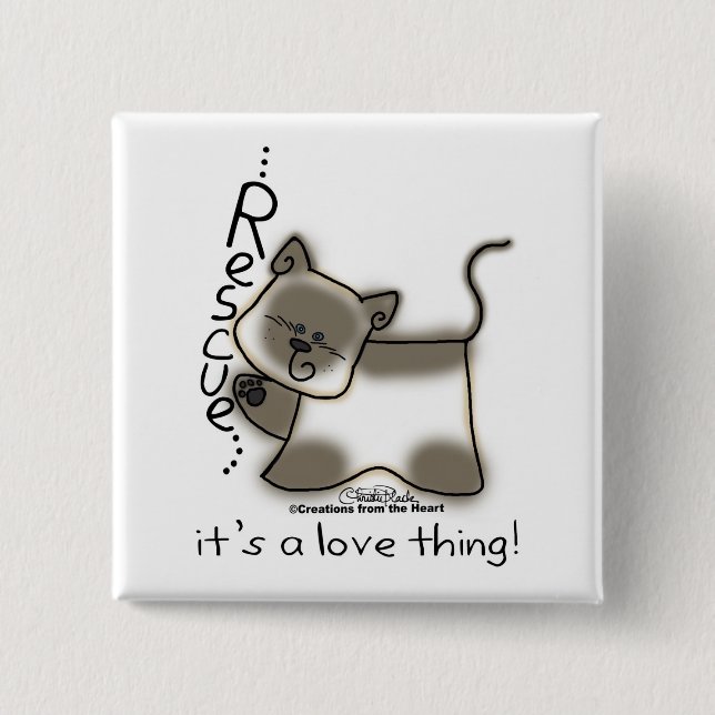Siamese RESCUE...it's a love thing! 2 Inch Square Button (Front)