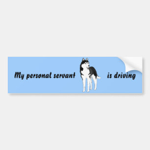 Siberian Husky Bumper sticker, amusing text Bumper Sticker
