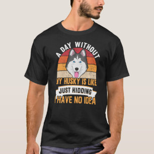 Siberian Husky Dog Apparel For Husky Owner 1 T-Shirt