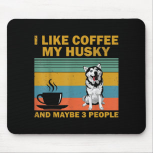 Siberian Husky Dog Coffee Lovers Quote Gift Mouse Pad