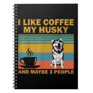 Siberian Husky Dog Coffee Lovers Quote Gift Notebook