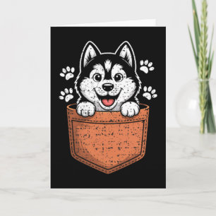 Siberian Husky In Your Front Cket  Card