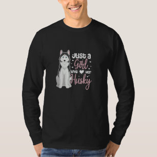 Siberian Husky Just A Girl Who Love Her Husky Dog T-Shirt