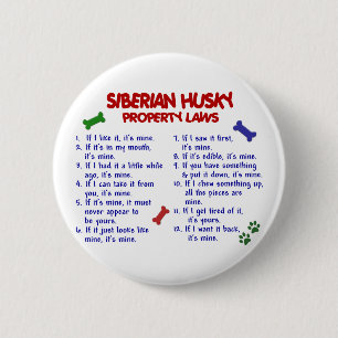 SIBERIAN HUSKY Property Laws 2 Inch Round Button