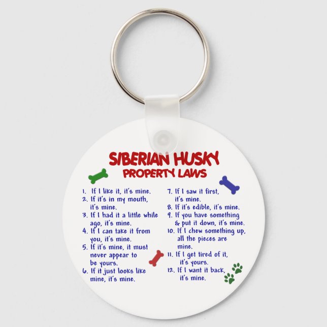 SIBERIAN HUSKY Property Laws 2 Keychain (Front)