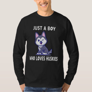 Siberian Husky Puppy Just a Boy Who Loves Husky T-Shirt