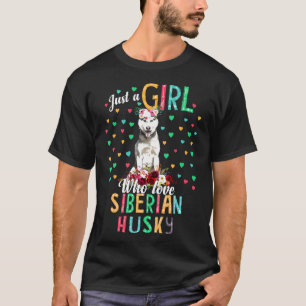 SIBERIAN HUSKY Shirt Just A Girl Who Loves SIBERIA