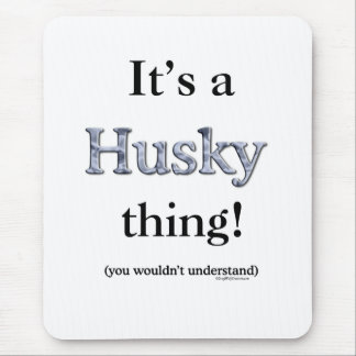 Siberian Husky Thing Mouse Pad