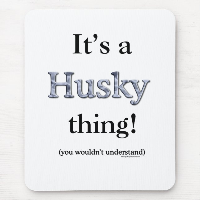 Siberian Husky Thing Mouse Pad (Front)