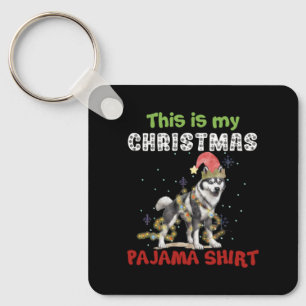 Siberian Husky This Is My Christmas Pajama Xmas Keychain
