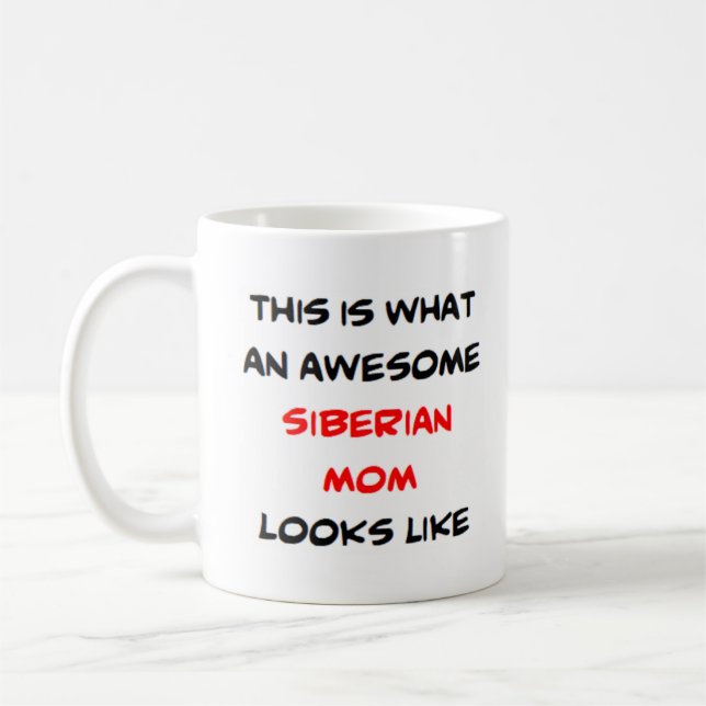siberian mom, awesome coffee mug (Left)