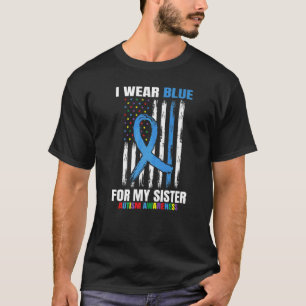 Sibling I Wear Blue For My Sister Autism Awareness T-Shirt