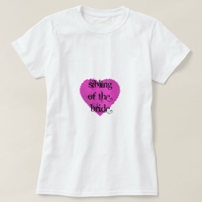 Sibling of the Bride T-Shirt (Design Front)
