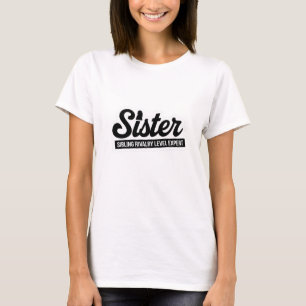 Sibling Rivalry Level Expert T-Shirt