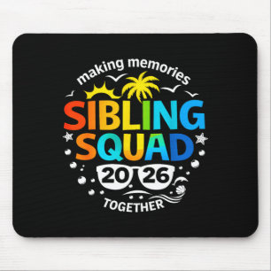 Sibling Squad 2026 Making Memories Family Matching Mouse Pad