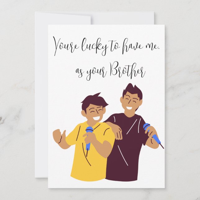 Siblings Day "you're lucky to have me"- Customize  Holiday Card (Front)