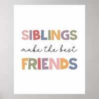 Siblings Make The Best Friends