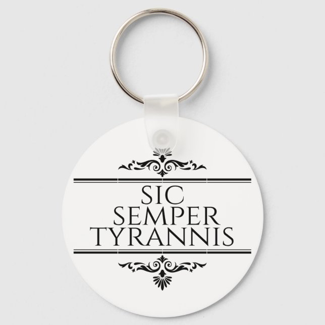 Sic Semper Tyrannis Keychain (Front)