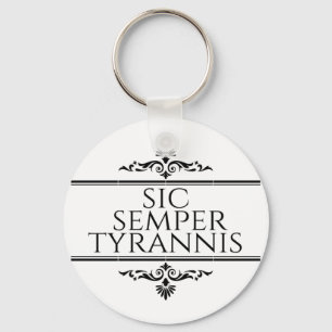 Sic Semper Tyrannis Keychain