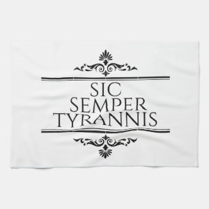 Sic Semper Tyrannis Kitchen Towel