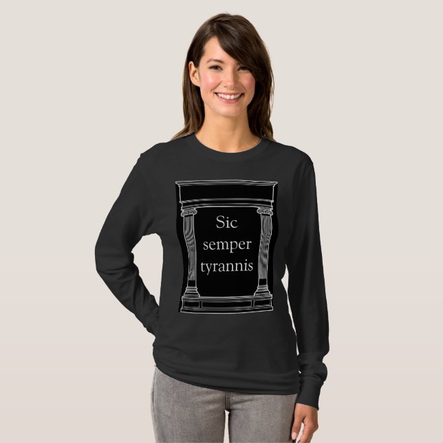 Sic Semper Tyrannis T-shirt (Front Full)