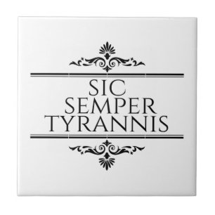 Sic Semper Tyrannis Tile