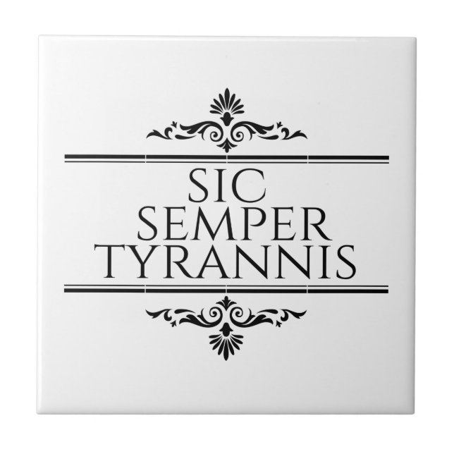 Sic Semper Tyrannis Tile (Front)