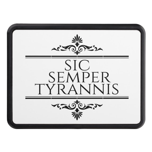 Sic Semper Tyrannis Trailer Hitch Cover (Front)