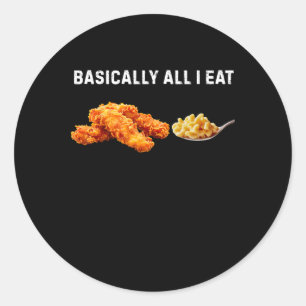 Sically All I Eat Chicken Tenders Mac N' Cheese Classic Round Sticker