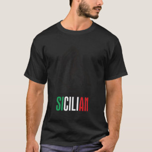 Sicilia Italy Sicilian Quote Sicily T-Shirt