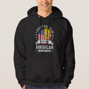 Sicilian American Patriot Grown Humor Flag Hoodie