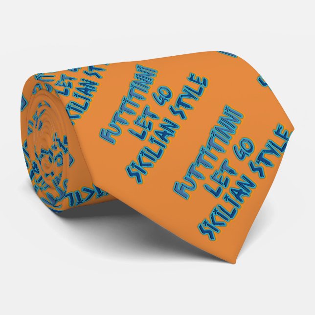 Sicilian Style Fun Tie--Let it go Tie (Rolled)