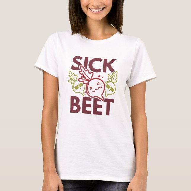Sick Beet T-Shirt (Front)