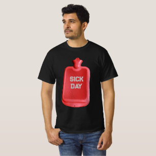SICK DAY T-Shirt